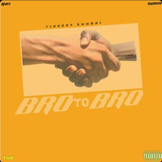 Bro to Bro