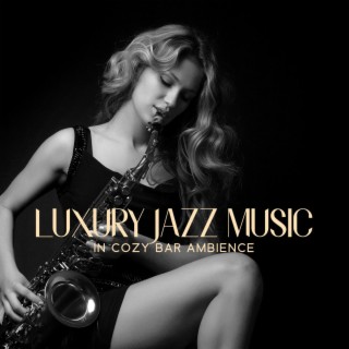 Luxury Jazz Music in Cozy Bar Ambience
