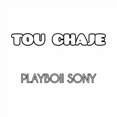 Tou Chaje | Boomplay Music