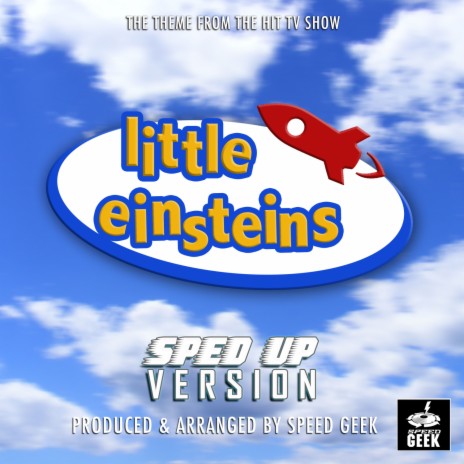 Little Einsteins Main Theme (From Little Einsteins) (Sped-Up Version) | Boomplay Music