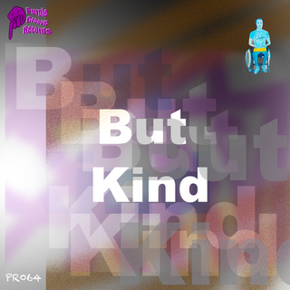 But Kind