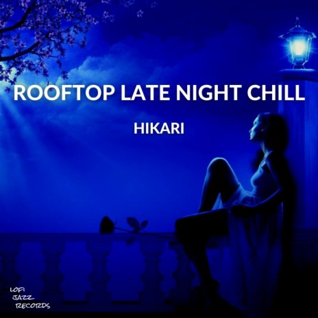 Rooftop Late Night Chill | Boomplay Music