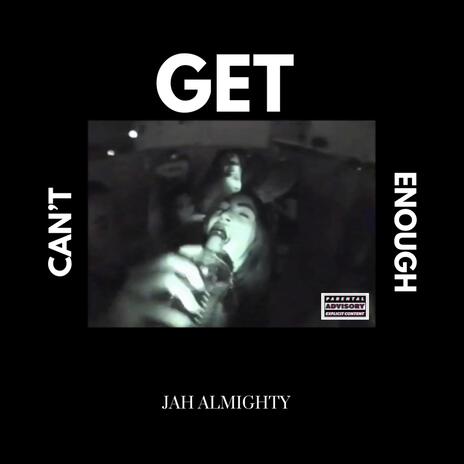 CNT GET ENOUGH | Boomplay Music