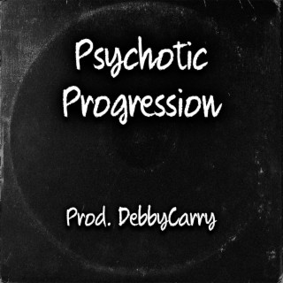 Psychotic Progression