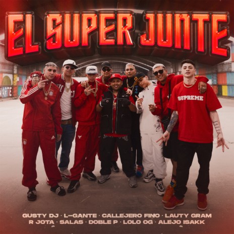 El Super Junte Rkt ft. SALASTKBRON, callejero fino, Alejo isakk, R Jota & L-Gante | Boomplay Music