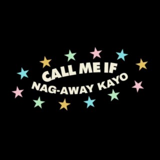 call me if nag-away kayo