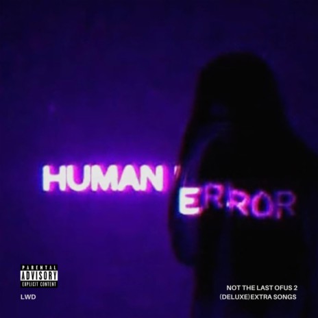 HUMAN ERROR | Boomplay Music