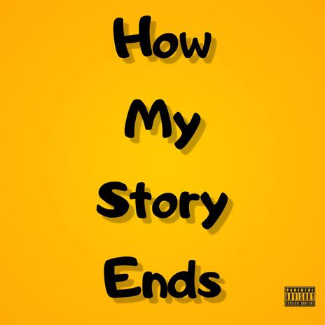 How My Story Ends | Boomplay Music