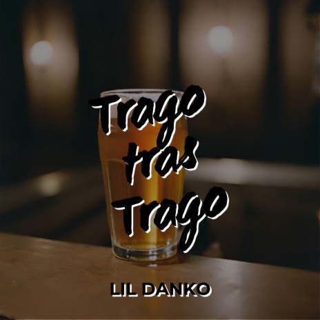 Trago Tras Trago | Boomplay Music