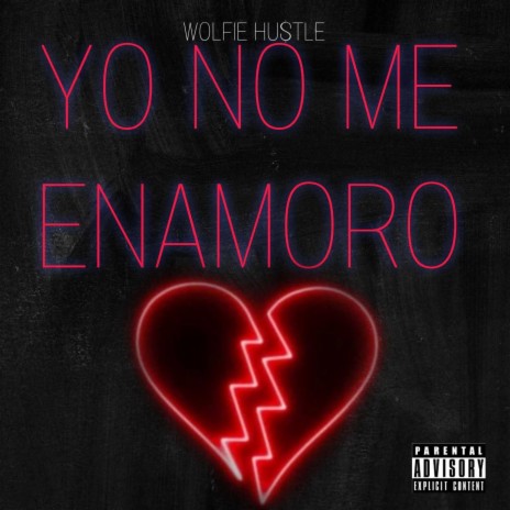 YO NO ME ENAMORO ft. Wolfsta