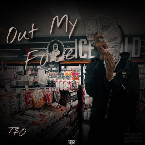 Out My Face | Boomplay Music