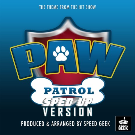 PAW Patrol Mighty Pups Main Theme (From PAW Patrol) (Sped-Up Version)