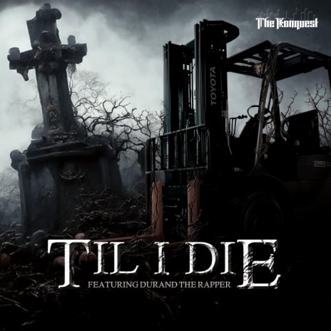Til I Die ft. Personal Space, Megalodon & Durand The Rapper | Boomplay Music