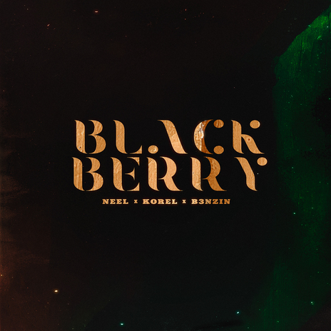 BLACKBERRY ft. KOREL & B3NZIN | Boomplay Music