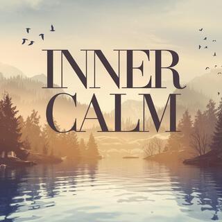 Inner Calm: Music for Stress Relief, Mindfulness, and Peace