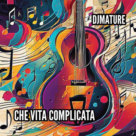 CHE VITA COMPLICATA | Boomplay Music