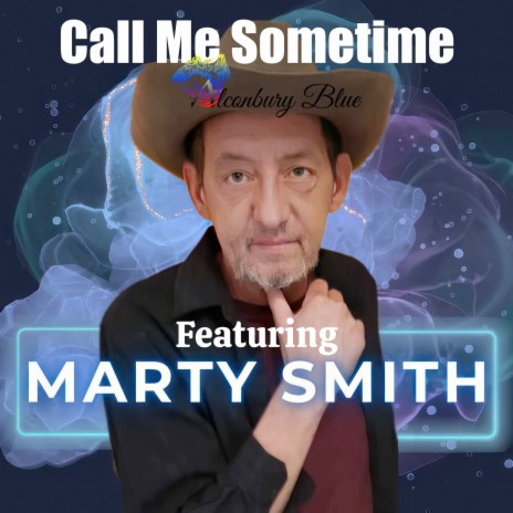 Call Me Sometime ft. Marty Smith | Boomplay Music