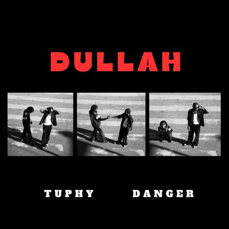 Dullah ft. Danger | Boomplay Music