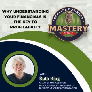 Why Understanding Your Financials is The KEY to Profitability with Ruth King