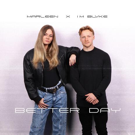 Better Day ft. Marleen | Boomplay Music