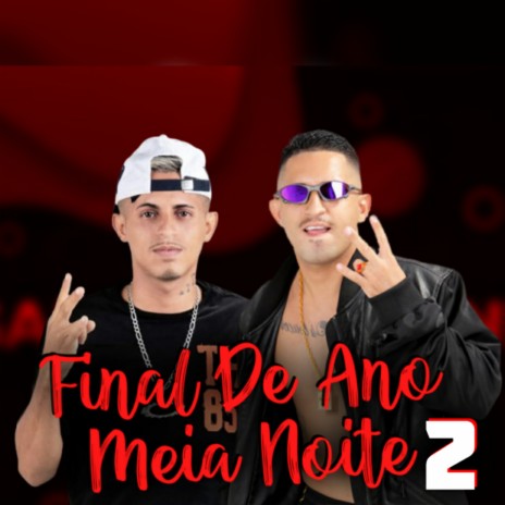 Final de Ano / Meia Noite 2 ft. Chefinhow | Boomplay Music