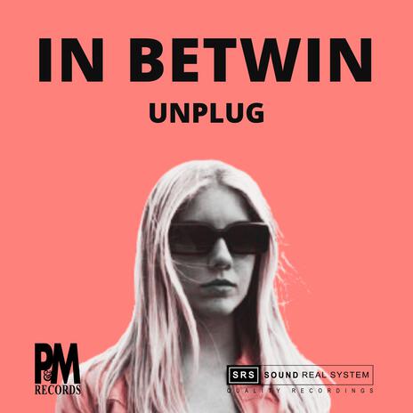 Unplug | Boomplay Music