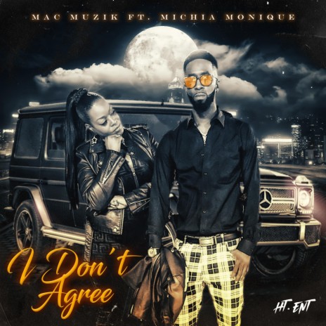 I Don't Agree ft. Michia Monique | Boomplay Music