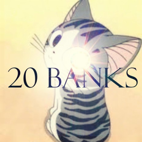 20 Banks | Boomplay Music