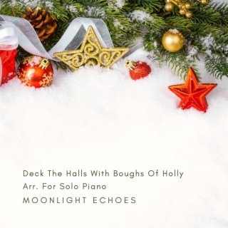 Deck The Halls With Boughs Of Holly Arr. For Solo Piano