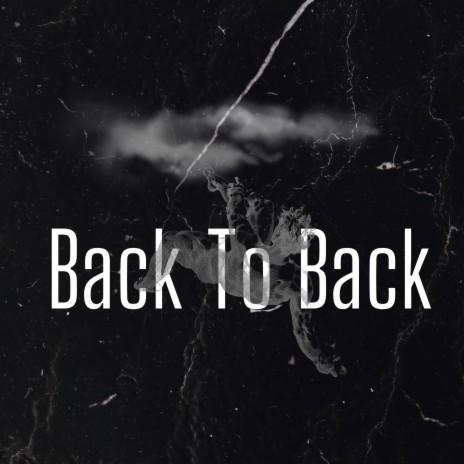 back to back | Boomplay Music