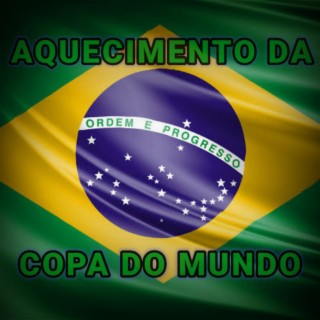 AQUECIMENTO DA COPA DO MUNDO