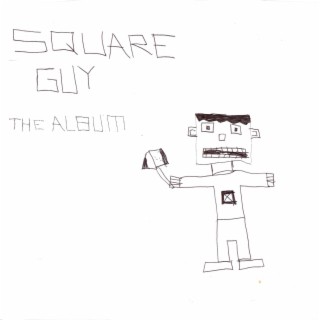 Square Guy: The Album