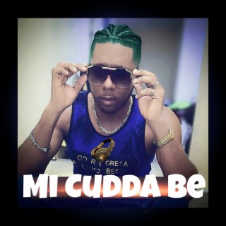 Mi Cudda Be