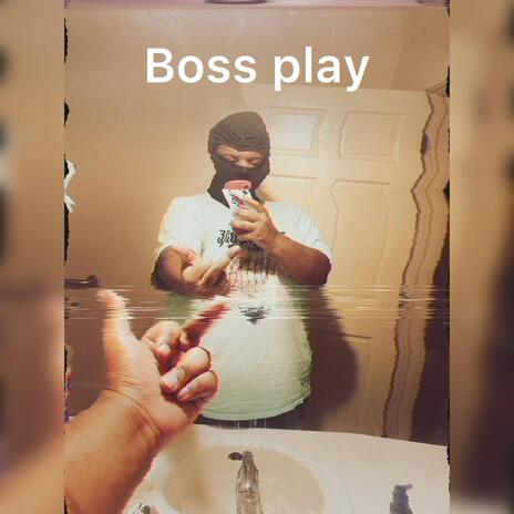 Boss Play | Boomplay Music