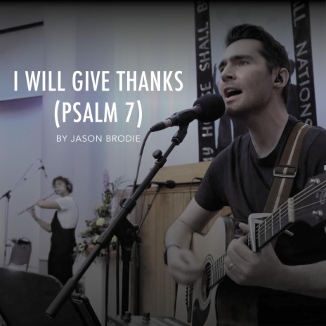 I will give thanks (Psalm 7) | Boomplay Music