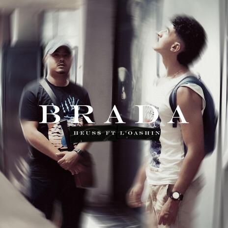 BRADA ft. L'OASHIN | Boomplay Music