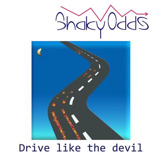 Drive like the devil