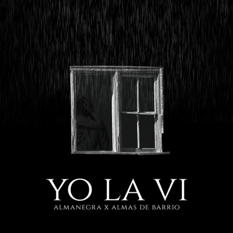 Yo La Vi ft. Almas de Barrio