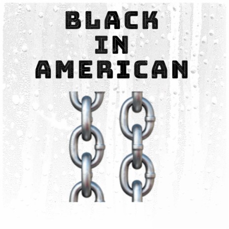Black in America | Boomplay Music