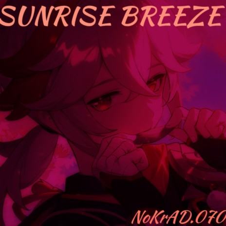 SUNRISE BREEZE (Sped Up) | Boomplay Music