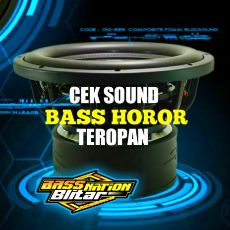 Cek Sound Teropan Bass Horor | Boomplay Music