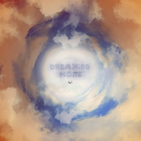 Dreaming More | Boomplay Music