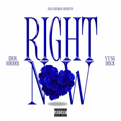 Right Now ft. Yvng Dek$ & Eros Rhodes