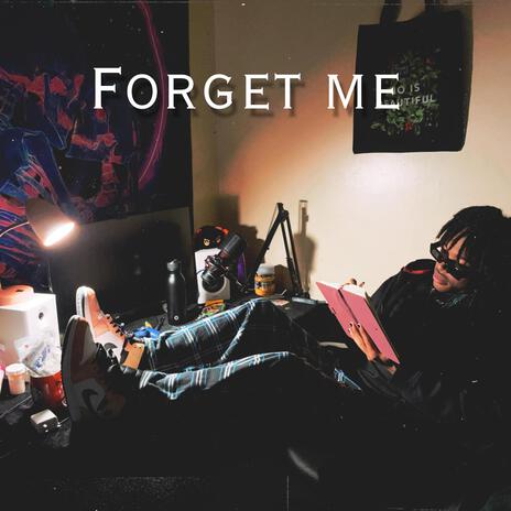 Forget Me | Boomplay Music