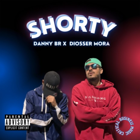 SHORTY ft. Diosser Mora | Boomplay Music