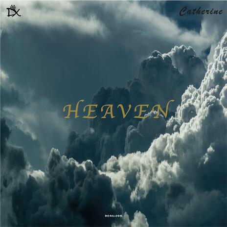 Heaven ft. Catherine | Boomplay Music