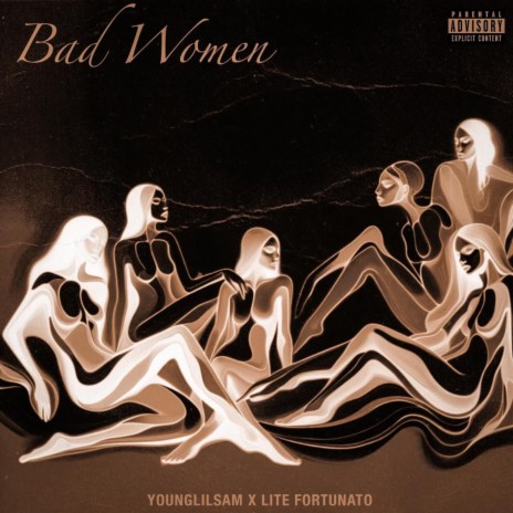 Bad Women ft. Lite Fortunato | Boomplay Music