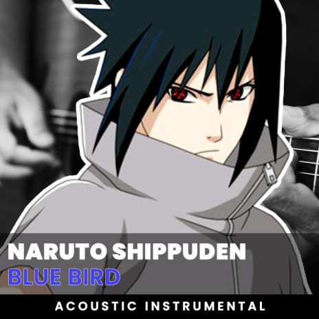 Blue Bird (Naruto Shippuden OP 3) (Acoustic Guitar Instrumental)