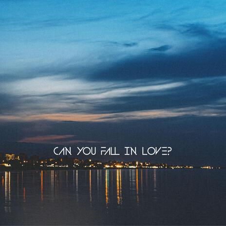 Can you fall in love ? ft. Love. Mo | Boomplay Music