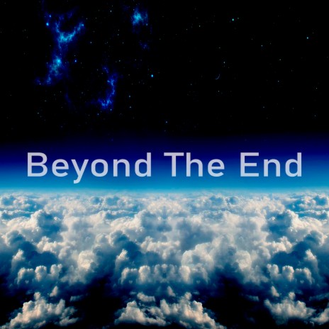 Beyond the End | Boomplay Music